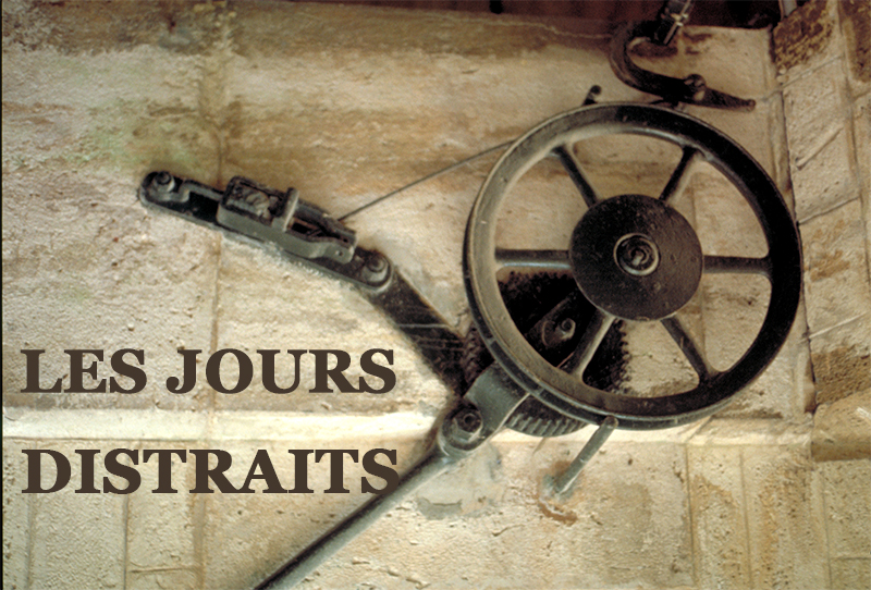 Les jours distraits